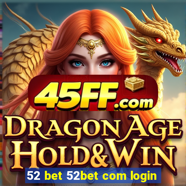 52 bet 52bet com login
